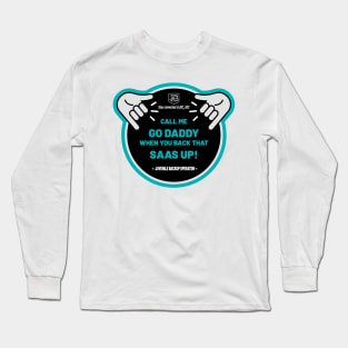 Back That SAAS Up! Long Sleeve T-Shirt